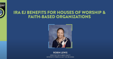 Environmental Justice Benefits for Houses of Worship and Faith-Based Organizations